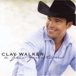 Clay Walker - A Few Questions